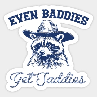 Raccoon Even Baddies Get Saddies Shirt, Funny Cowboy Racoon Sticker